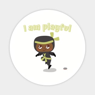 I am playful Magnet